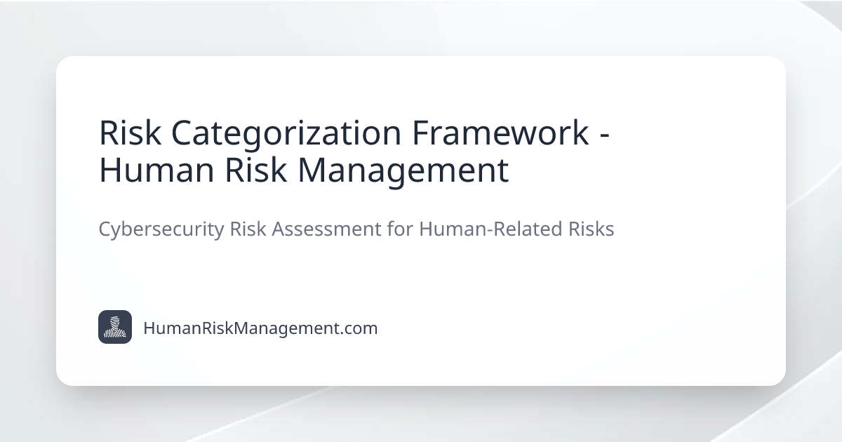 Risk Categorization Framework Human Risk Management